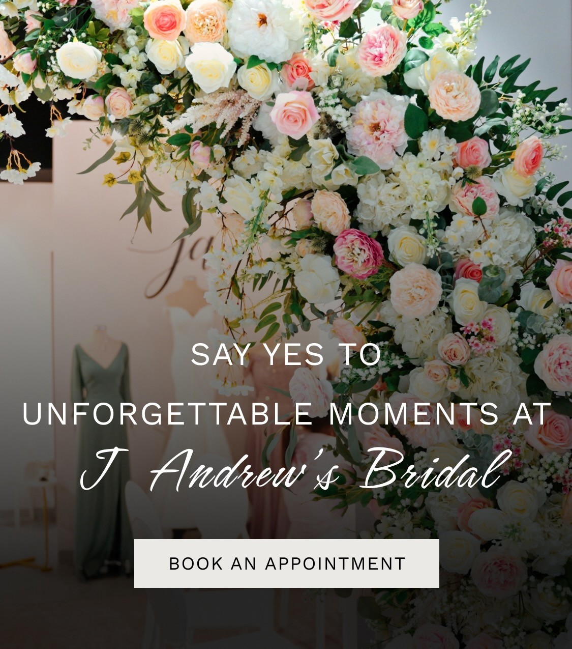 Say yes to unforgettable moments at J Andrew's Bridal